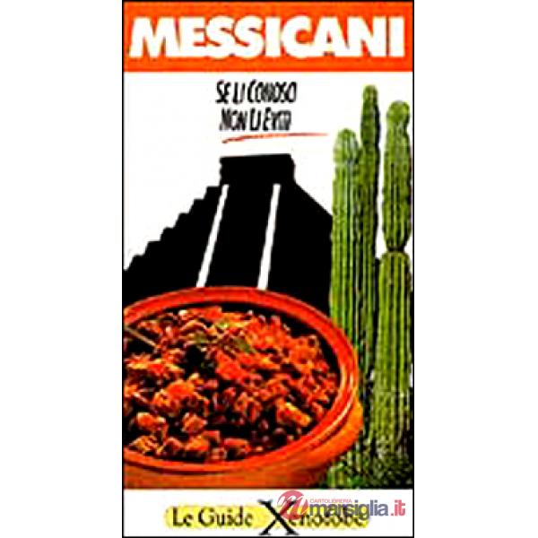 Messicani. Se li conosci non li eviti