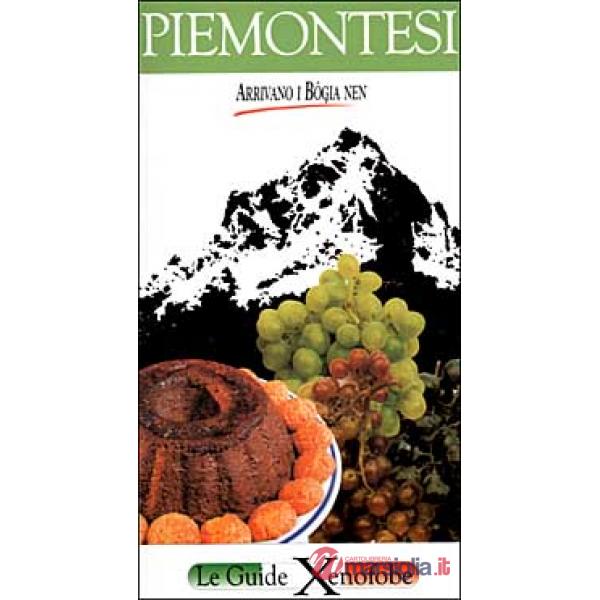 Piemontesi. Arrivano i bogia nen