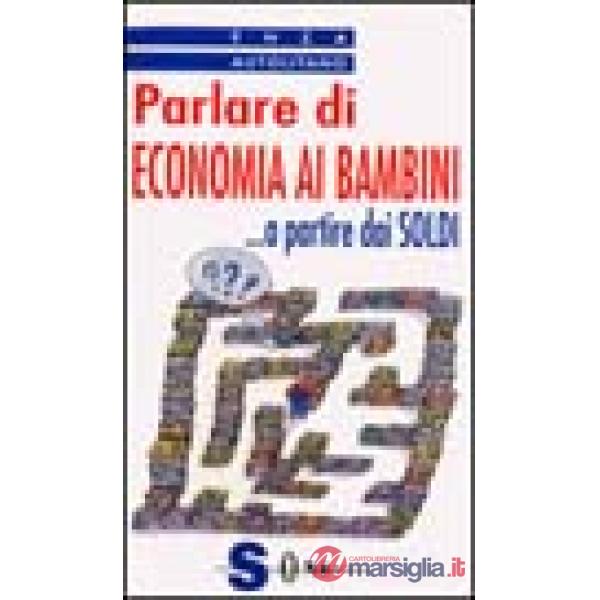 Parlare di economia ai bambini... A partire dai soldi