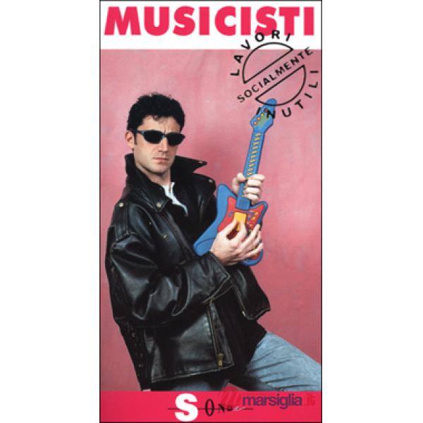 Musicisti. Non saranno mai famosi