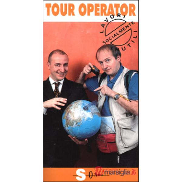 Tour operator. Noi vagabondi che non siamo altro
