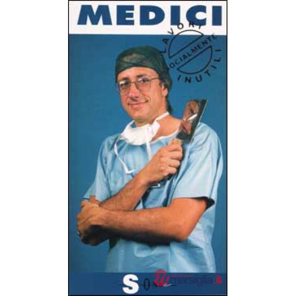 Medici. In prima linea, in retroguardia e in riserva