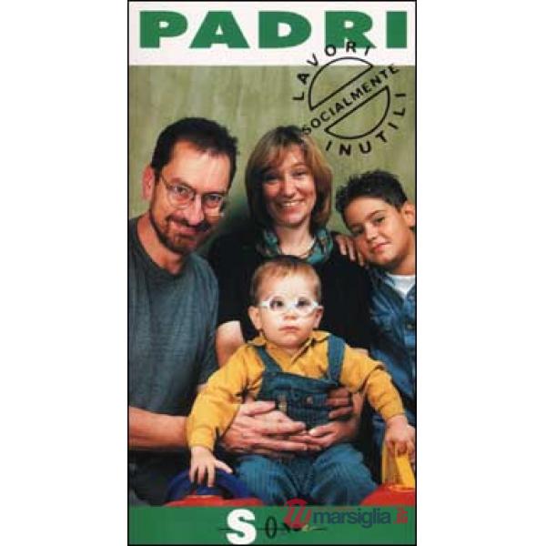Padri. Qualcuno deve pur farlo