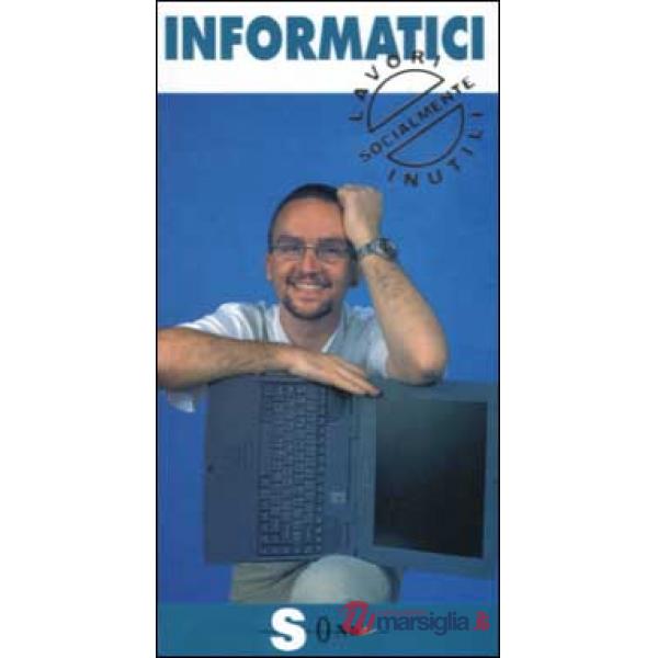 Informatici. I Peter Pan del Pc