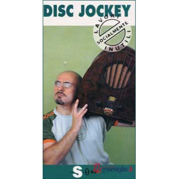 Disc Jockey. (Non) lavorare a ritmo di musica