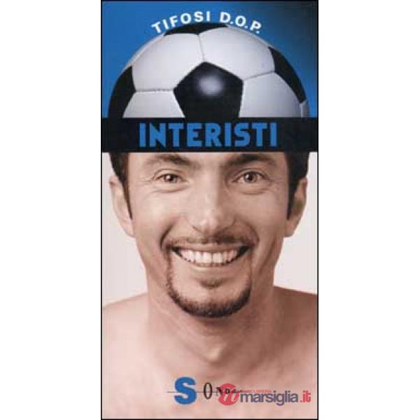 Interisti. Vietato ai deboli di cuore