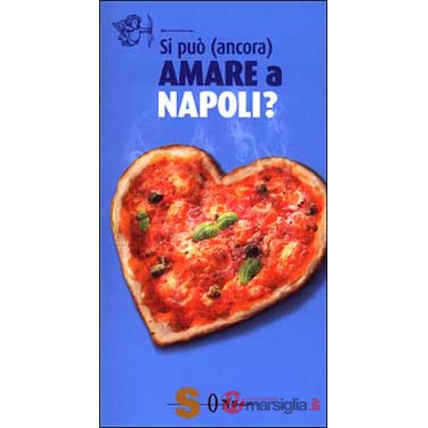 Si può (ancora) amare a Napoli?