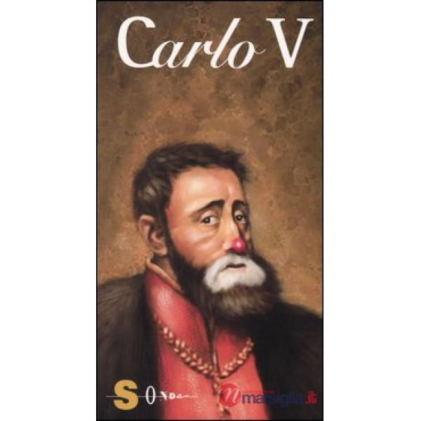 Carlo V. Cavaliere, imperatore e noto insolvente