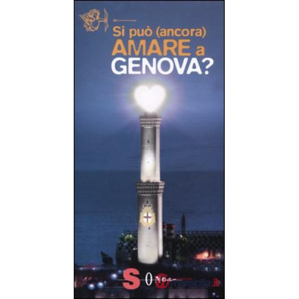 Si può (ancora) amare a Genova?