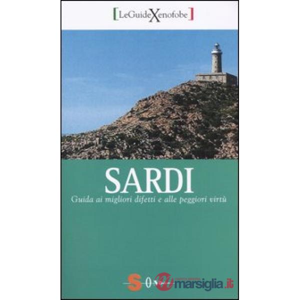 Sardi. Guida ai migliori difetti alle peggiori virtù