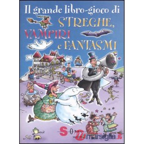Grande libro-gioco di streghe, vampiri e fantasmi (Il)