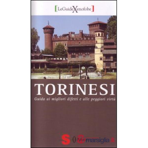 Torinesi. Guida ai migliori difetti e alle peggiori virtù