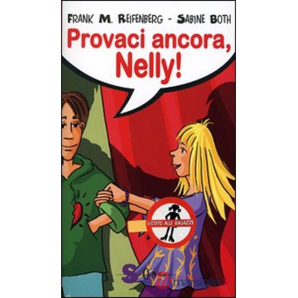 Provaci ancora, Nelly