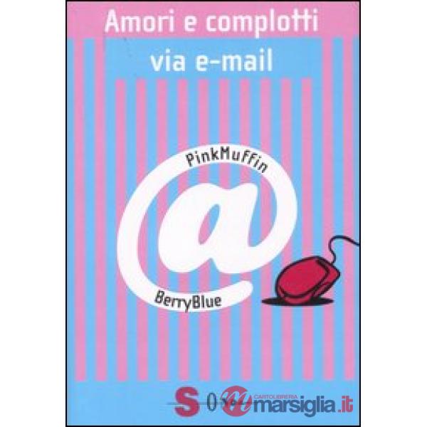 Amori e complotti via e-mail
