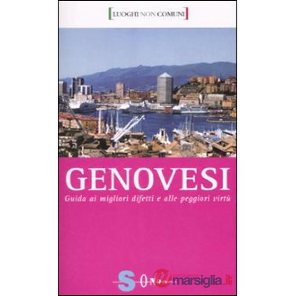 Genovesi. Guida ai migliori difetti e alle peggiori virtù