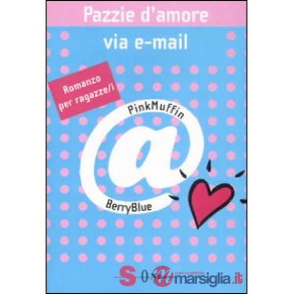 Pazzie d'amore via e-mail