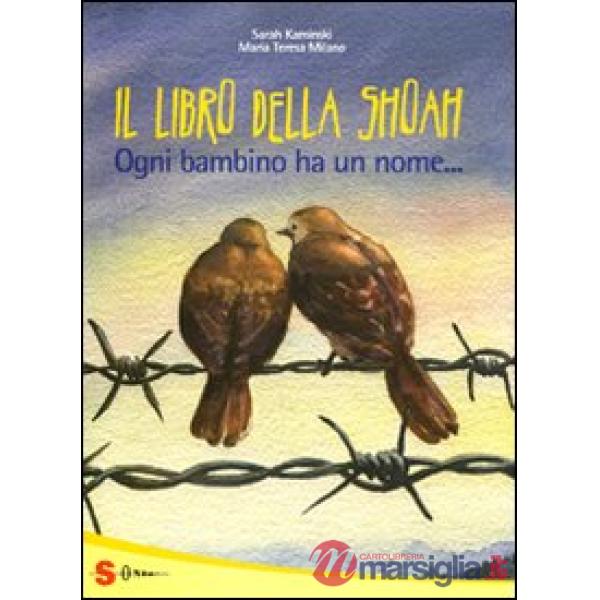 Grande libro della Shoah. Ogni bambino ha un nome... (Il)