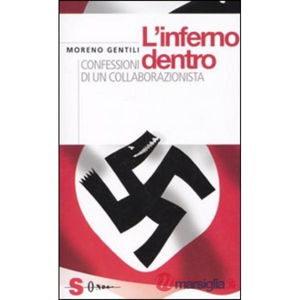 Inferno dentro. Confessioni di un collaborazionista (L')