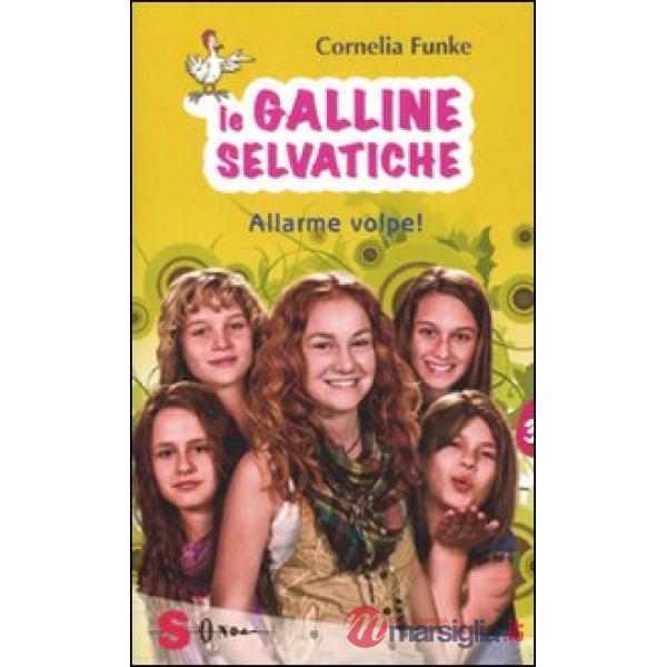Allarme volpe. Le galline selvatiche. Vol. 3