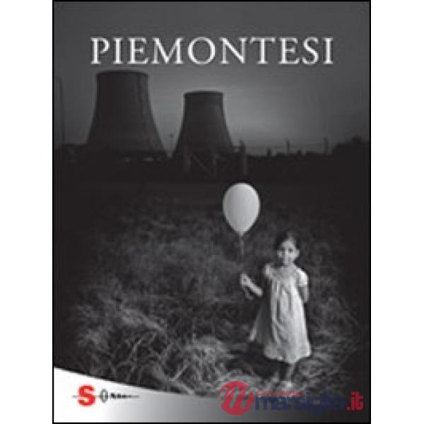 Piemontesi. Ediz. illustrata
