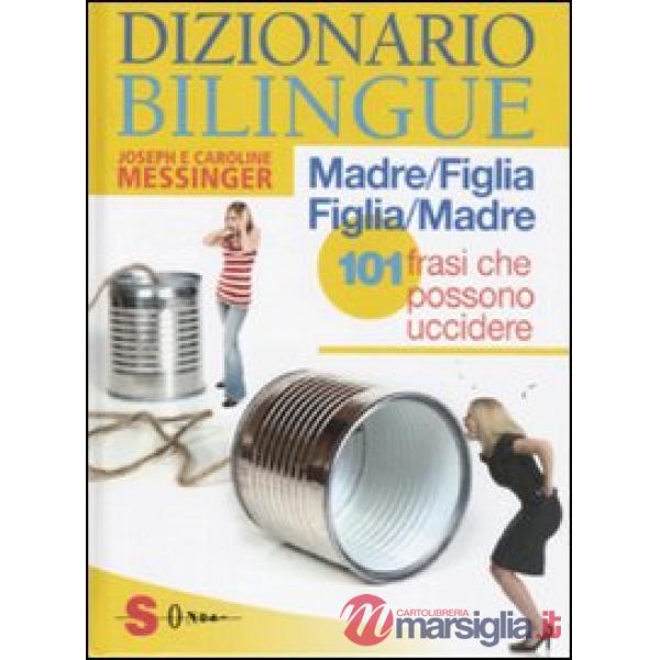 Dizionario bilingue: madre-figlia e figlia-madre