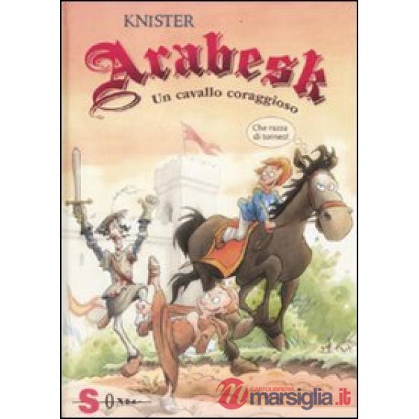 Arabesk. Un cavallo coraggioso