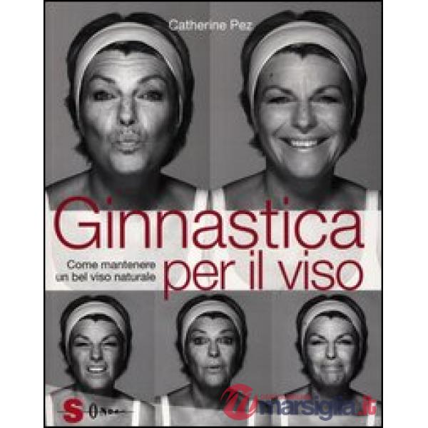 Ginnastica per il viso. Come mantenere un bel viso naturale