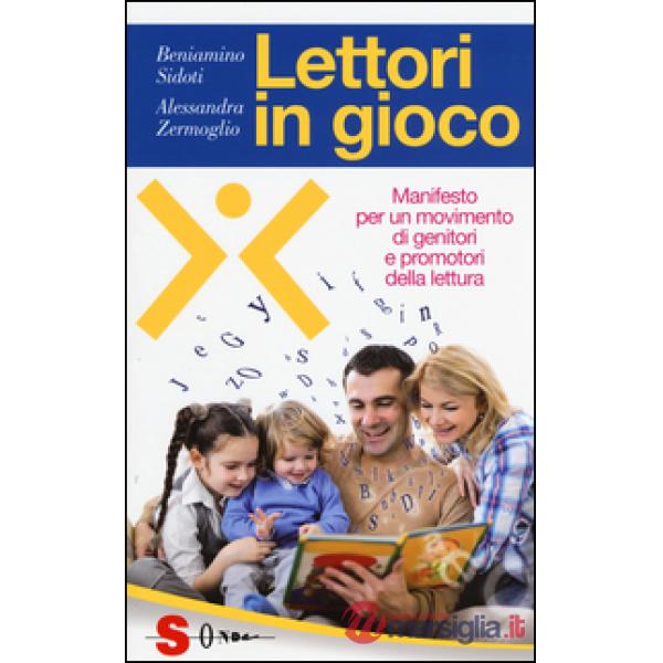Lettori in gioco. Manifesto per un movimento di genitori e promotori della lettura