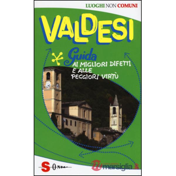 Valdesi. Guida ai migliori difetti e alle peggiori virtù