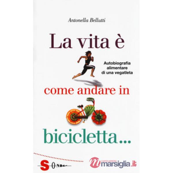 Vita è come andare in bicicletta... (La)