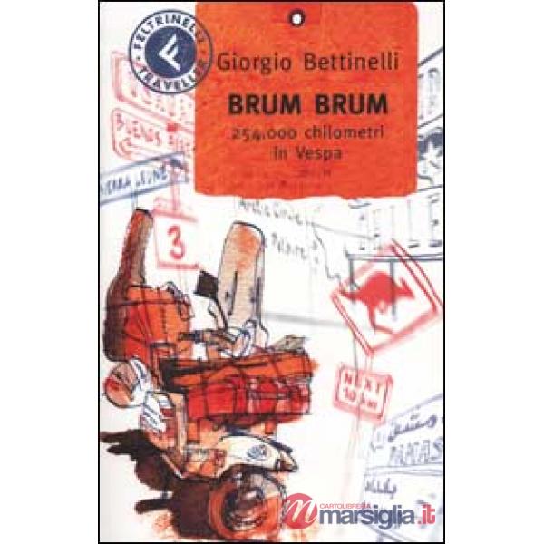 Brum brum. 254.000 chilometri in Vespa