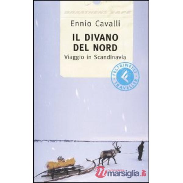 Divano del nord. Viaggio in Scandinavia (Il)