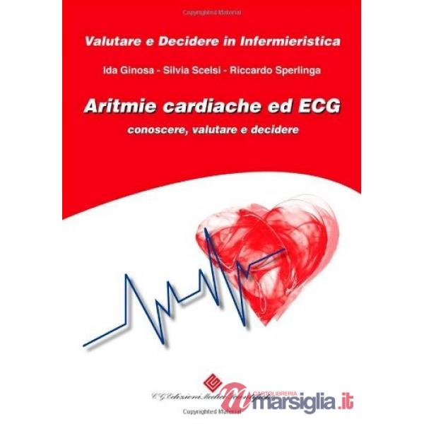 Aritmie cardiache ed ECG. Conoscere, valutare e decidere