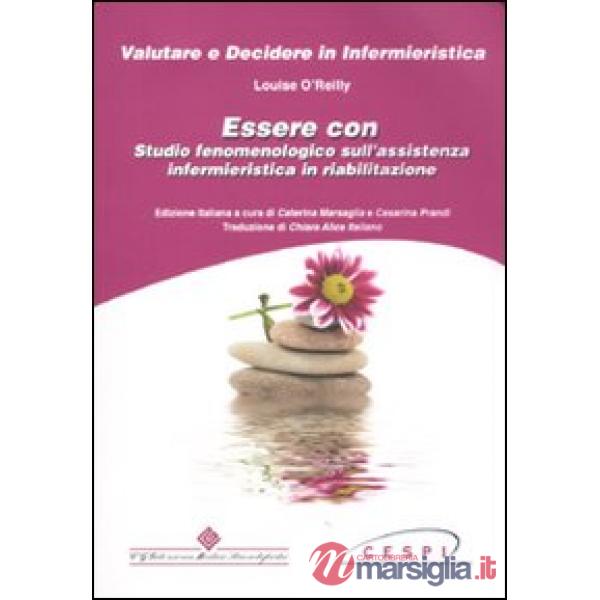 Essere con. Studio fenomenologico sull'assistenza infermieristica in riabilitazione