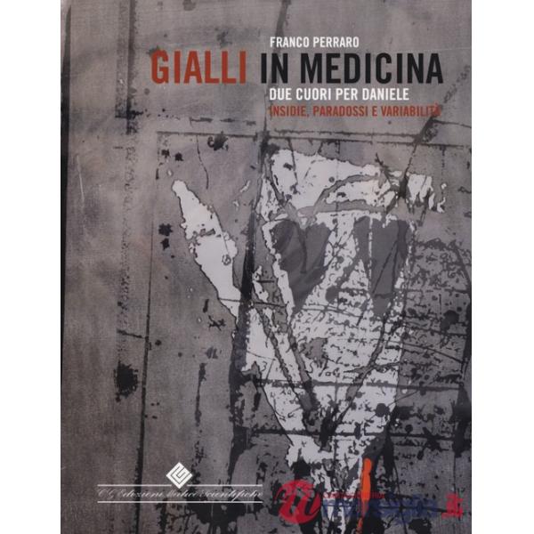 Gialli in medicina. Due cuori per Daniele. Insidie, paradossi e variabilità