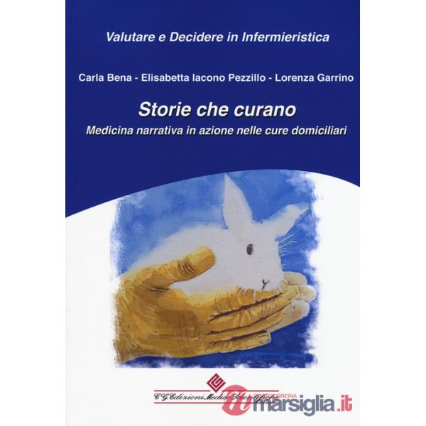 Storie che curano. Medicina narrativa in azione nelle cure domiciliari