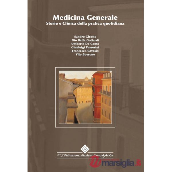 Medicina generale. Storie e clinica della pratica quotidiana