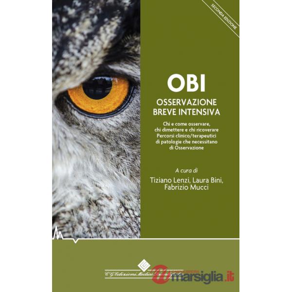 OBI Osservazione Breve Intensiva. Chi e come osservare, chi dimettere e chi ricoverare. Percorsi clinico/terapeutici di patologi