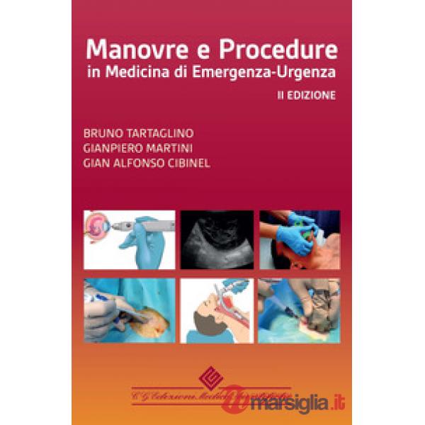 Manovre e procedure in medicina di emergenza-urgenza. Ediz. a colori