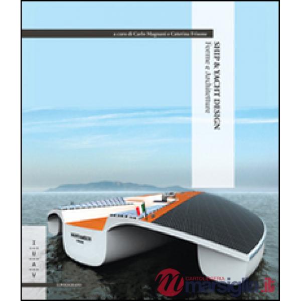 Ship & yacht design. Forme e architetture
