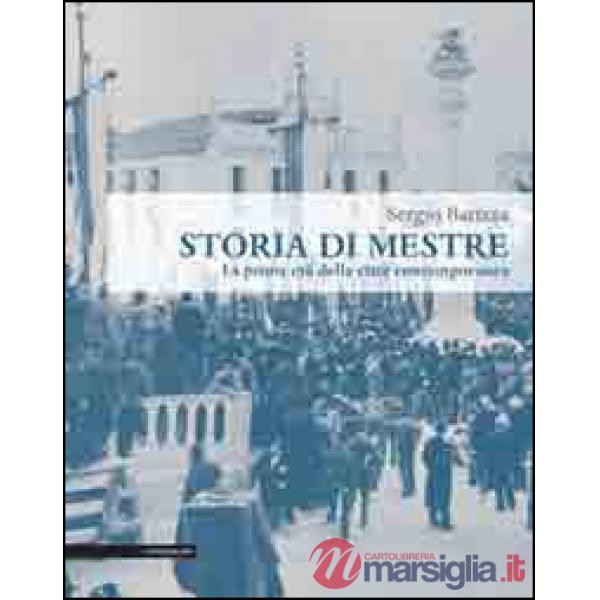 Storia di Mestre. La prima età della città contemporanea