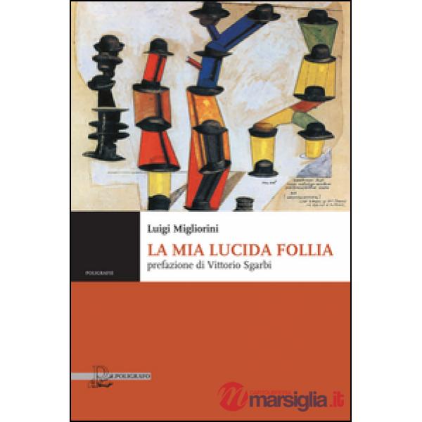 La mia lucida follia