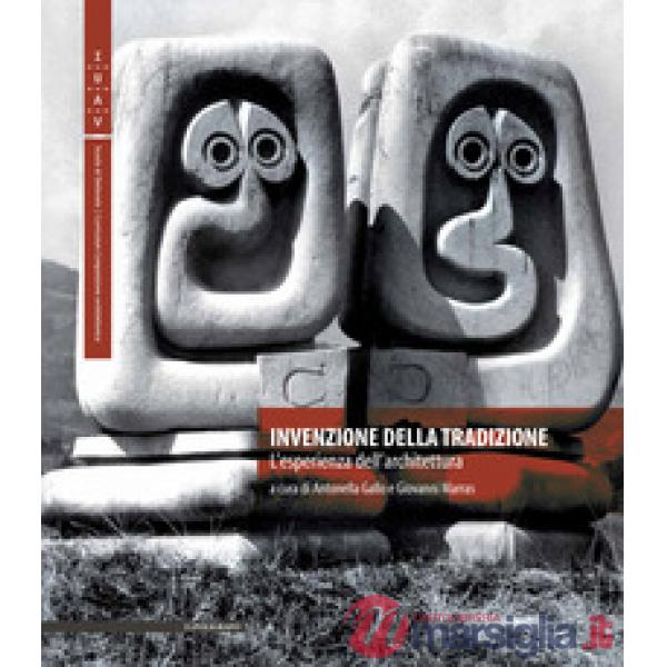 Invenzione della tradizione. L'esperienza dell'architettura