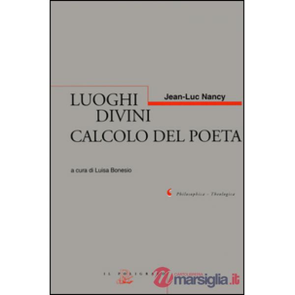 Luoghi divini. Calcolo del poeta