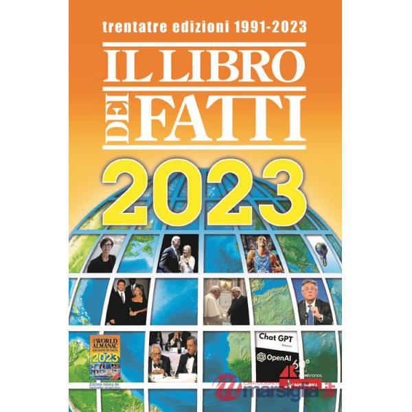 Libro dei fatti 2023. Un milione di notizie viaggia con te (Il)