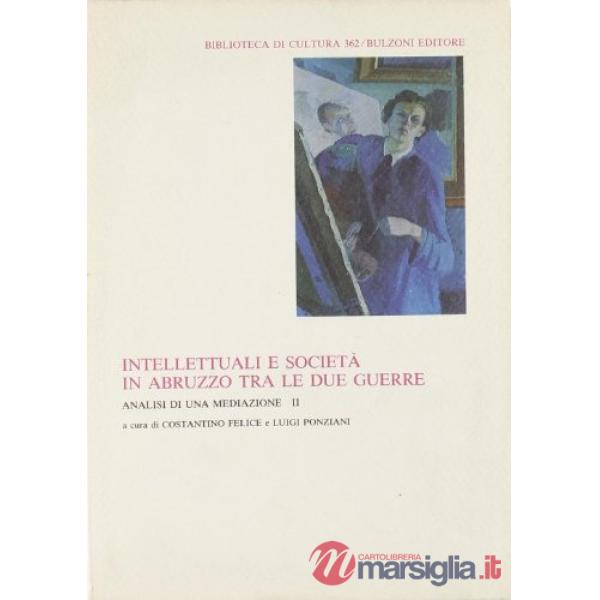 Intellettuali e società in Abruzzo tra le due guerre. Analisi di una mediazione