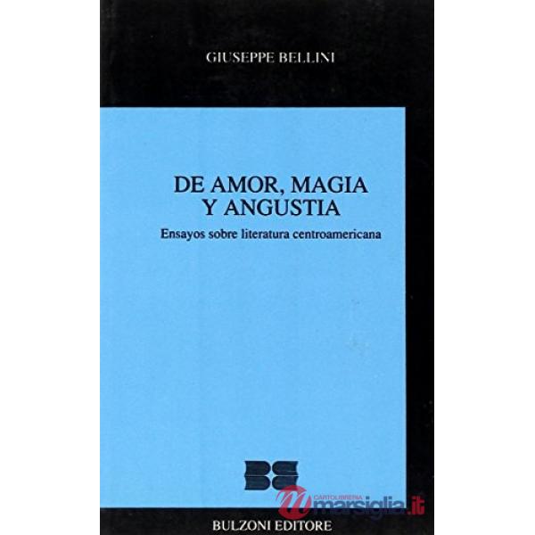 De amor, magia y angustia. Eensayos sobre literatura centroamericana
