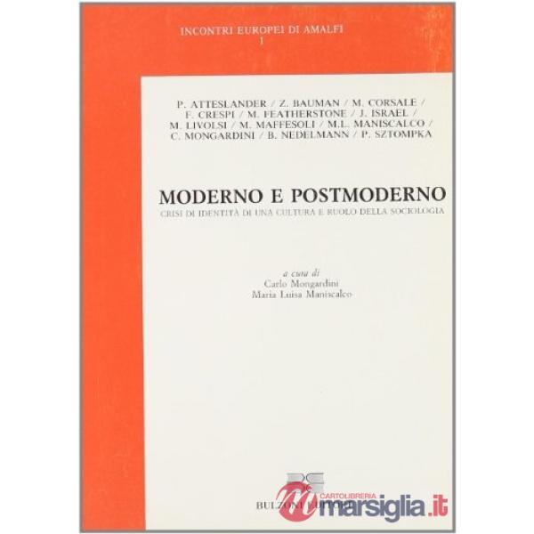 Moderno e postmoderno. Crisi e identità di una cultura e ruolo della sociologia