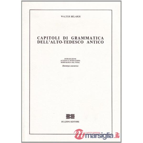 Capitoli di grammatica dell'alto tedesco antico...