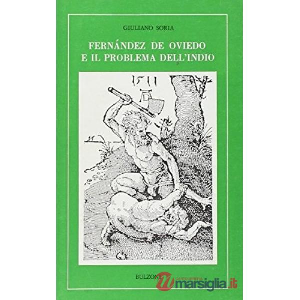Fernández De Oviedo e il problema dell'indio. La «Historia general y natural de las Indias»